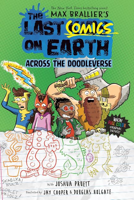 The Last Comics on Earth: Across the Doodleverse: From the Creators of The Last Kids on Earth The Last Comics on Earth: Across the Doodleverse: From the Creators of The Last Kids on Earth