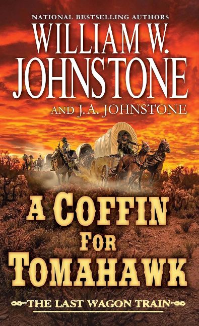 A Coffin for Tomahawk (The Last Wagon Train Book 2) A Coffin for Tomahawk (The Last Wagon Train Book 2)