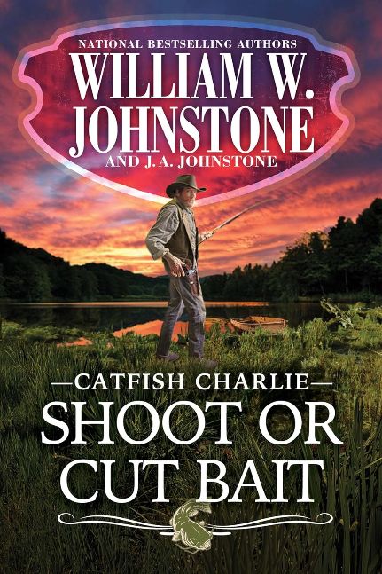 Shoot or Cut Bait (Catfish Charlie Book 2) Shoot or Cut Bait (Catfish Charlie Book 2)